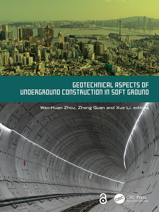 Title details for Geotechnical Aspects of Underground Construction in Soft Ground by Wan-Huan Zhou - Available